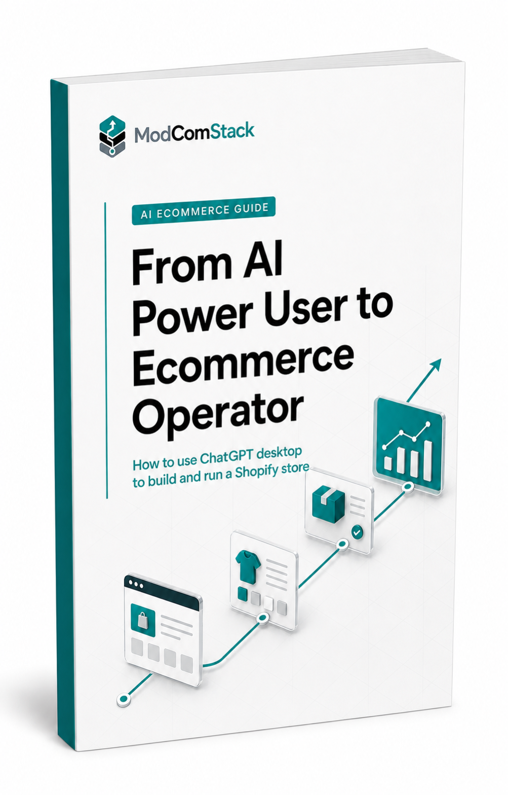 A digital mockup of a book or guide titled "From AI Power User to Ecommerce Operator" by ModComStack, shown at a slight angle against a plain white background. The cover is white with teal accents and black text, featuring simple vector illustrations of digital interfaces and charts.
